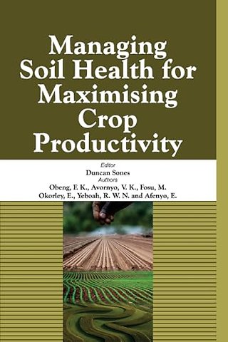 Managing Soil Health for Maximising Crop Productivity