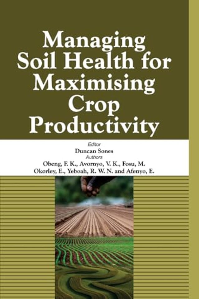 Managing Soil Health for Maximising Crop Productivity