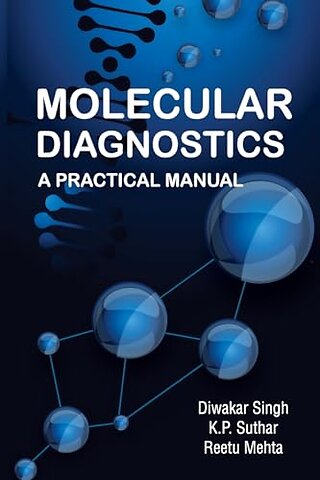 Molecular Diagnostics – A Practical Manual