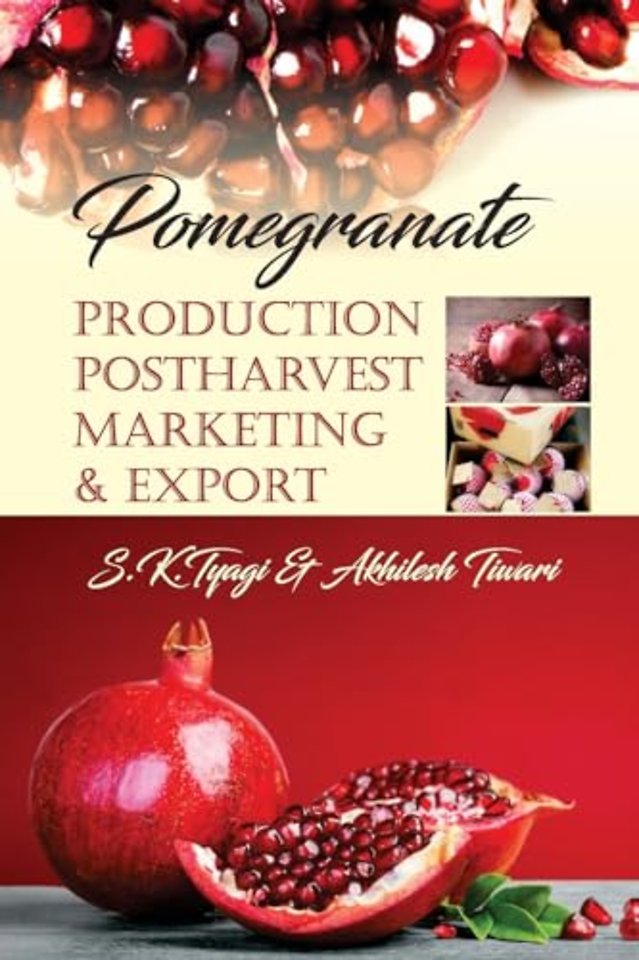 Pomegranate – Production, Postharvest, Marketing and Export