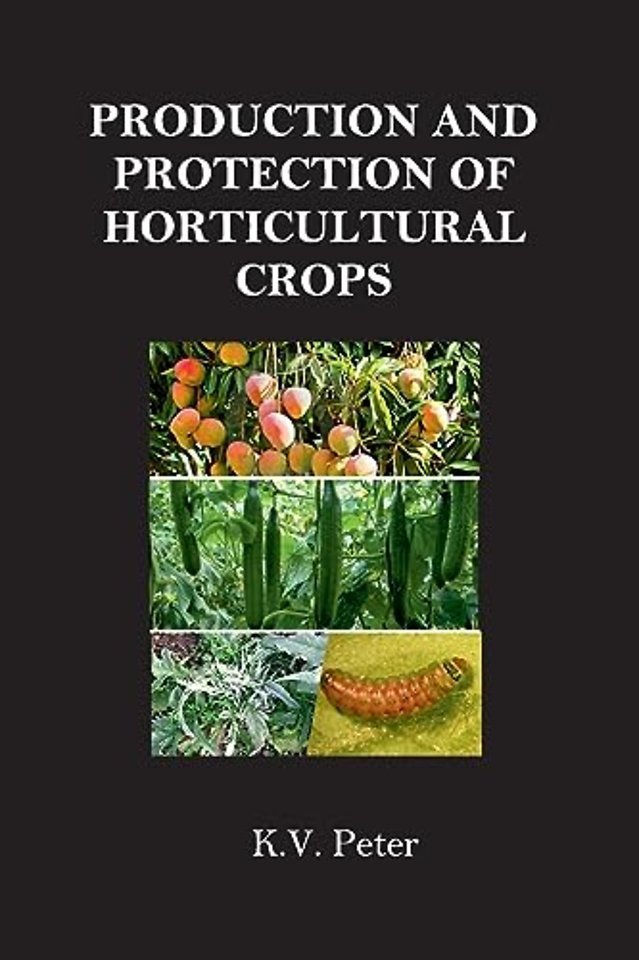 Production and Protection of Horticultural Crops