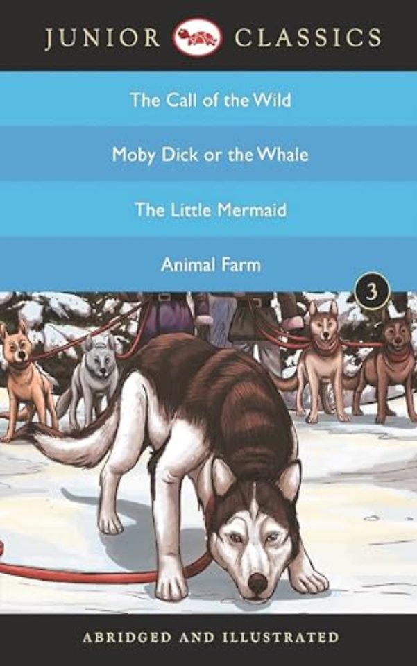 Junior Classicbook-3 (the Call of the Wild, Moby Dick or the Whale, the Little Mermaid, Animal Farm) (Junior Classics)