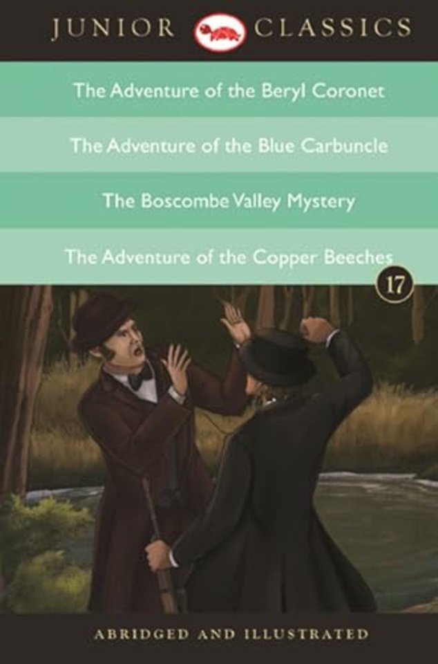 Junior Classicbook 17 (the Adventure of the Beryl Coronet, the Adventure of the Blue Carbuncle, the Boscombe Valley Mystery, the Adventure of the Copper Beeches)