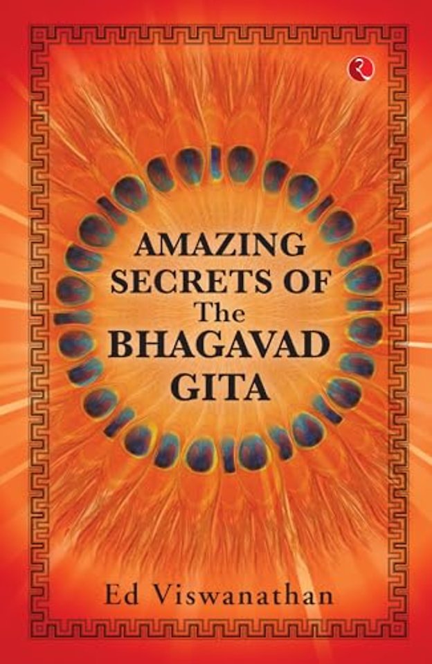 Amazing Secrets of the Bhagavad Gita