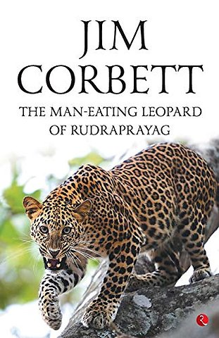 The Man Eating Leopard of Rudraprayag