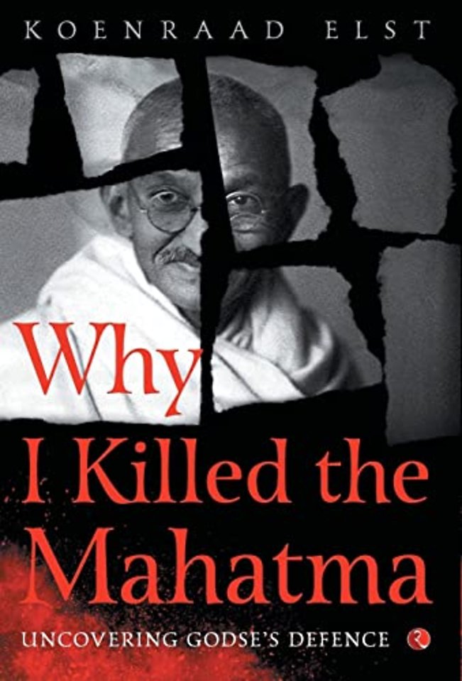 WHY I KILLED THE MAHATMA
