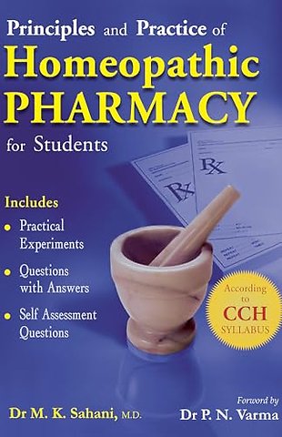 Principles & Practice of Homeopathic Pharmacy for Students