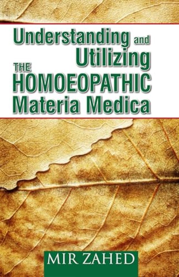 Understanding & Utilizing the Homoeopathic Materia Medica