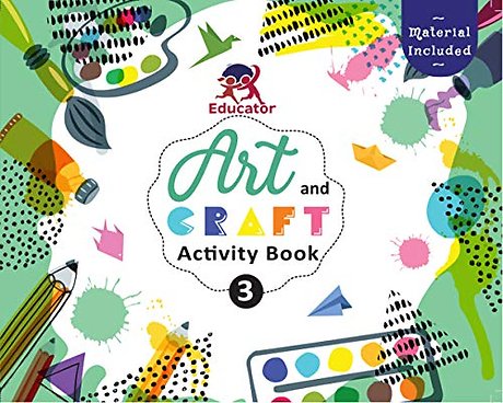 Art and Craft Activity Book 3 for 6-7 Year Old Kids with Free Craft Material