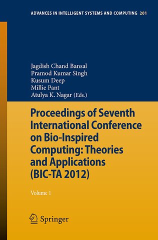 Proceedings of Seventh International Conference on Bio-Inspired Computing: Theories and Applications (BIC-TA 2012)