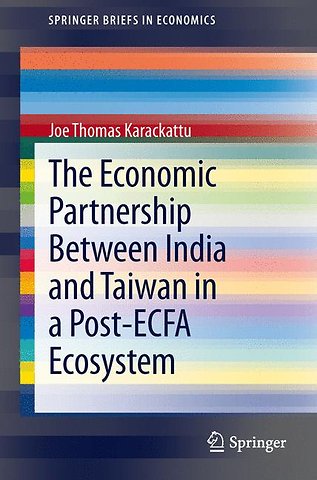 The Economic Partnership Between India and Taiwan in a Post-ECFA Ecosystem
