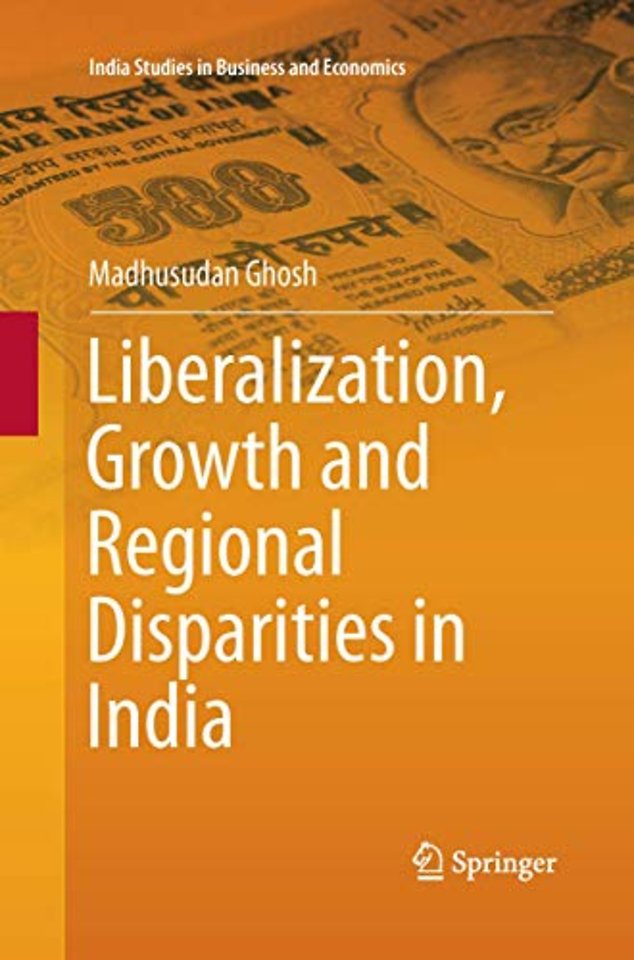 Liberalization, Growth and Regional Disparities in India