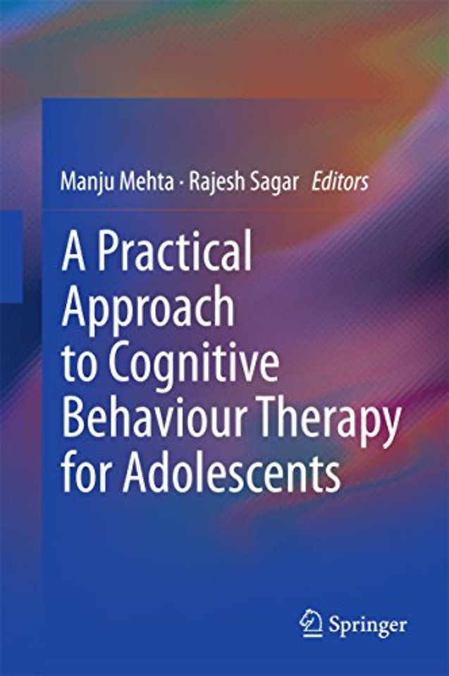 A Practical Approach to Cognitive Behaviour Therapy for Adolescents