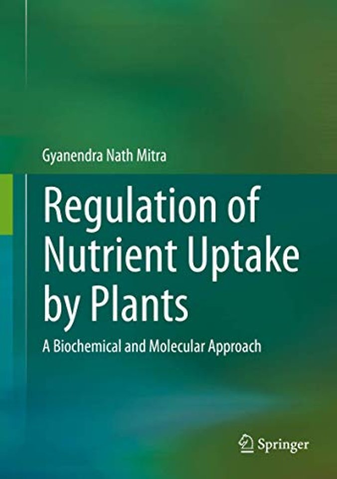 Regulation of Nutrient Uptake by Plants