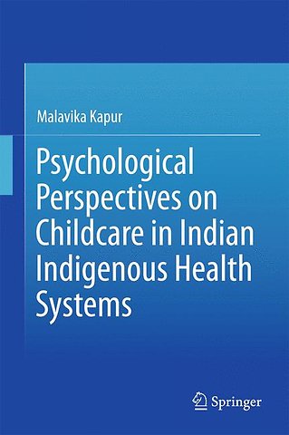 Psychological Perspectives on Childcare in Indian Indigenous Health Systems