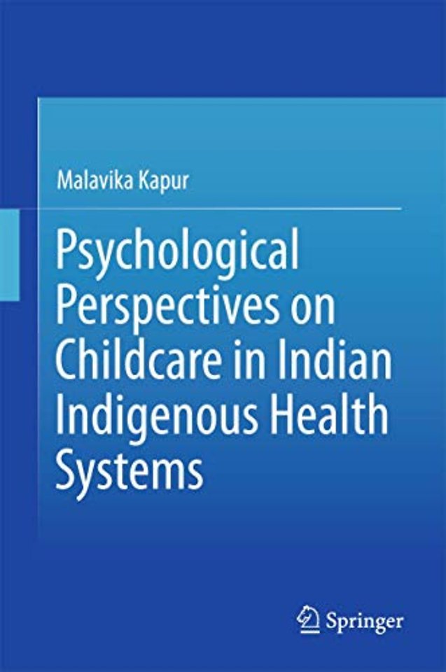 Psychological Perspectives on Childcare in Indian Indigenous Health Systems