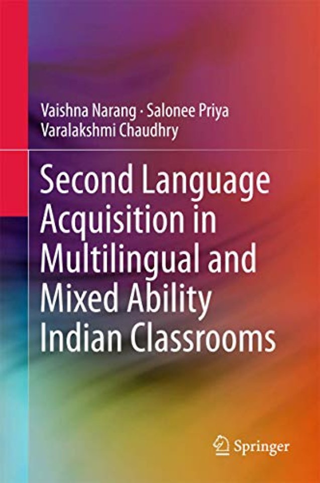 Second Language Acquisition in Multilingual and Mixed Ability Indian Classrooms