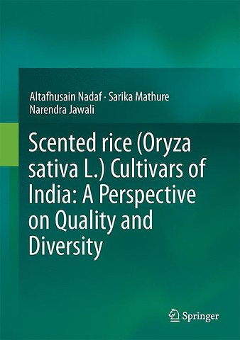 Scented rice (Oryza sativa L.) Cultivars of India: A Perspective on Quality and Diversity