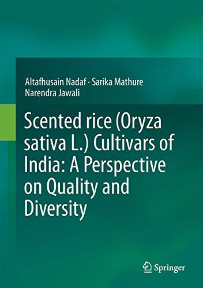 Scented rice (Oryza sativa L.) Cultivars of India: A Perspective on Quality and Diversity
