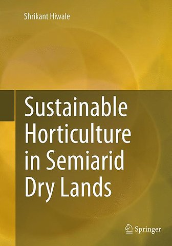 Sustainable Horticulture in Semiarid Dry Lands