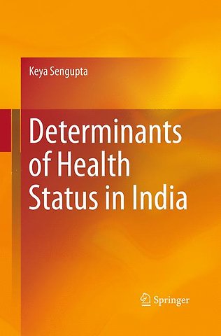 Determinants of Health Status in India