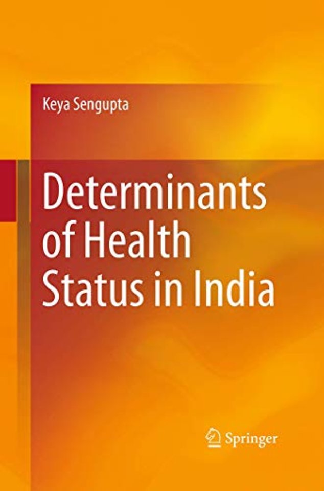 Determinants of Health Status in India