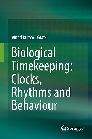 Biological Timekeeping: Clocks, Rhythms and Behaviour