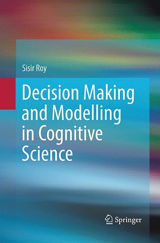 Decision Making and Modelling in Cognitive Science