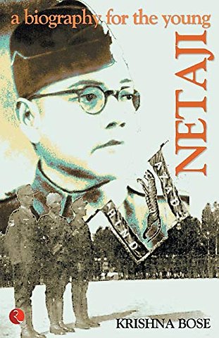 Netaji, a Biography for the Young