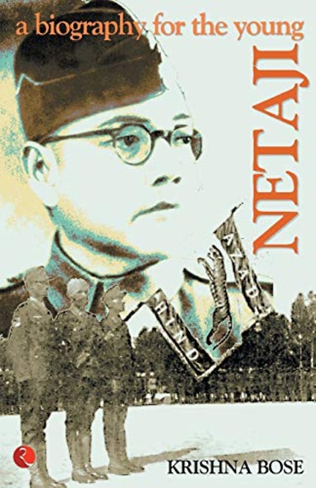 Netaji, a Biography for the Young