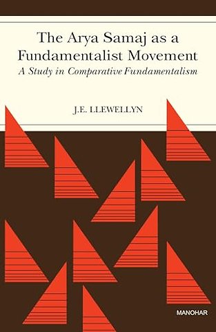 The Arya Samaj As a Fundamentalist Movement – A Study in Comparative Fundamentalism