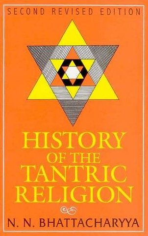 History of the Tantric Religion – An Historical, Ritualistic and Philosophical Study