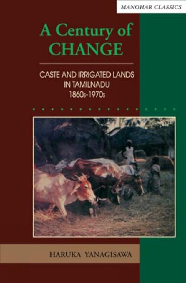 A Century of Change – Caste and Irrigated Lands in Tamilnadu 1860s–1970s