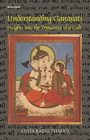 Understanding Ganapati – Insights Into the Dynamics of a Cult