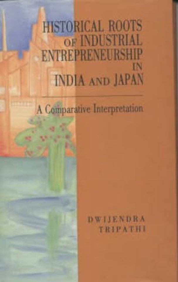 Historical Roots of Industrial Entrepreneurship – A Comparative Interpretation