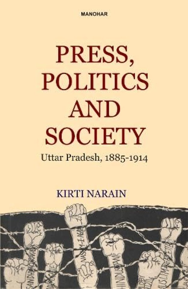 Press, Politics and Society – Uttar Pradesh 1885–1914