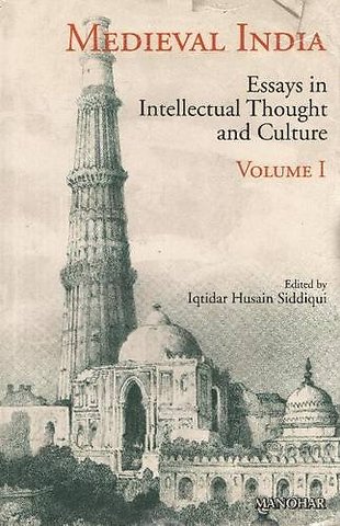 Medieval India, Volume 1 – Essays in Intellectual Thought and Culture