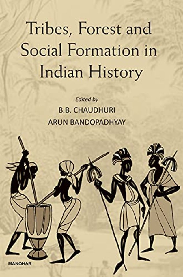 Tribes Forest and Social Formation in Indian History