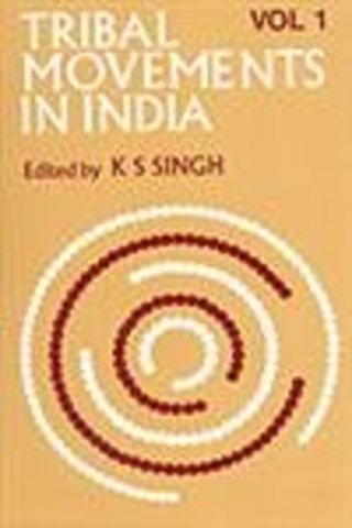 Tribal Movements in India – Vol. 1