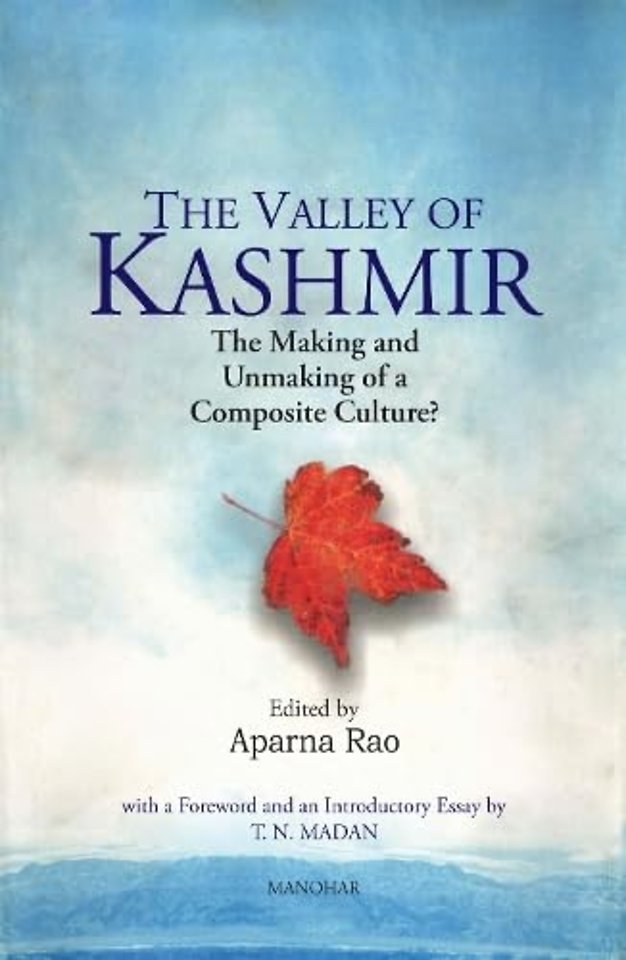 The Valley of Kashmir – The Making and Unmaking of a Composite Culture?