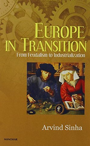 Europe in Transition – From Feudalism to Industrialization