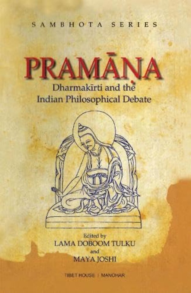 Pramana – Dharmakriti and the Indian Philosophical Debate