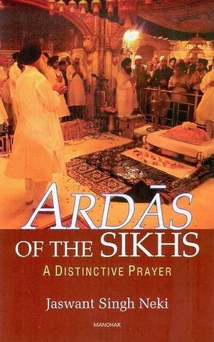 Ardas of the Sikhs – A Districtive Prayer