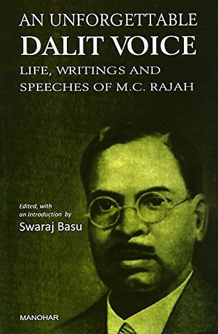 An Unforgettable Dalit Voice – Life, Writings and Speeches of M.C. Rajah