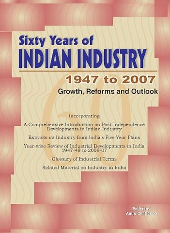 Sixty Years of Indian Industry -- 1947 to 2007