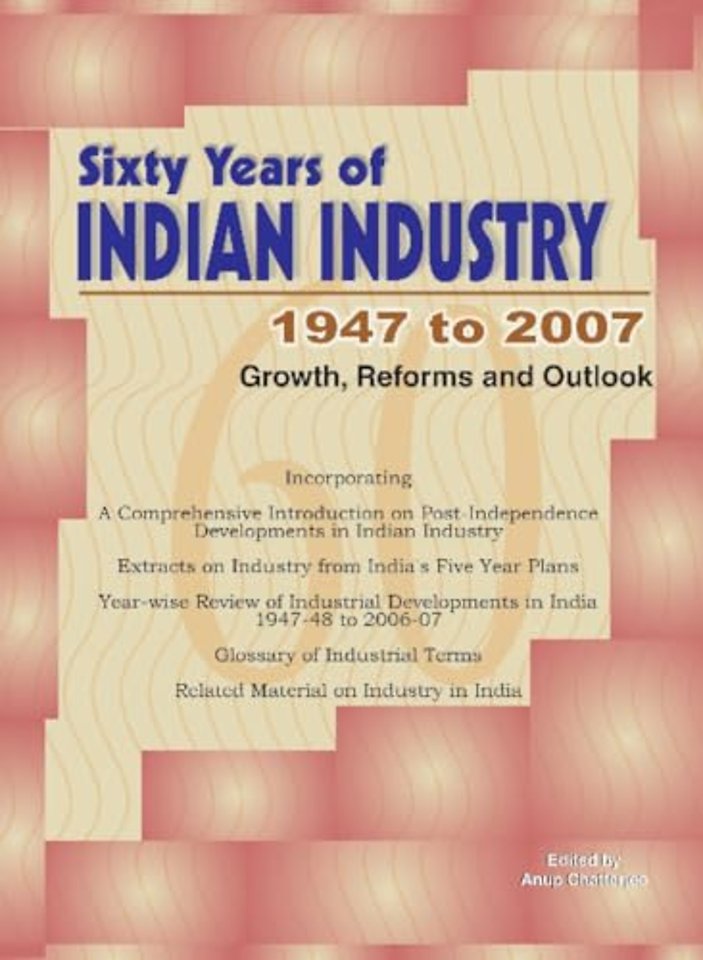 Sixty Years of Indian Industry -- 1947 to 2007