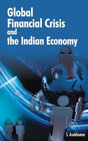 Global Financial Crisis & the Indian Economy