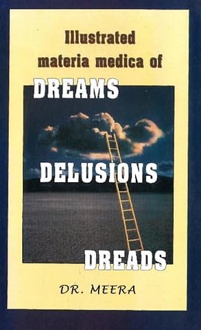 Illustrated Materia Medica of Dream, Delusions, Dreads