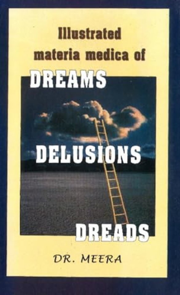 Illustrated Materia Medica of Dream, Delusions, Dreads