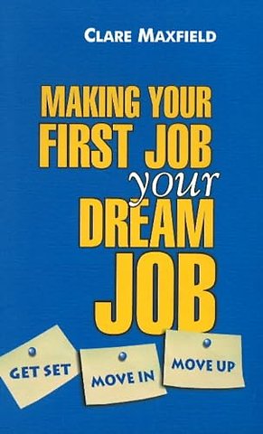 Making Your First Job Your Dream Job